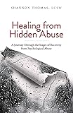 Healing from Hidden Abuse: A Journey Through the Stages of Recovery from Psychological Abuse