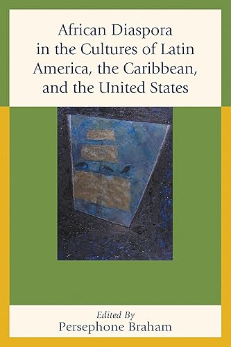 African Diaspora in the Cultures of Latin America, the Caribbean, and the United States
