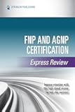 FNP and AGNP Certification Express Review