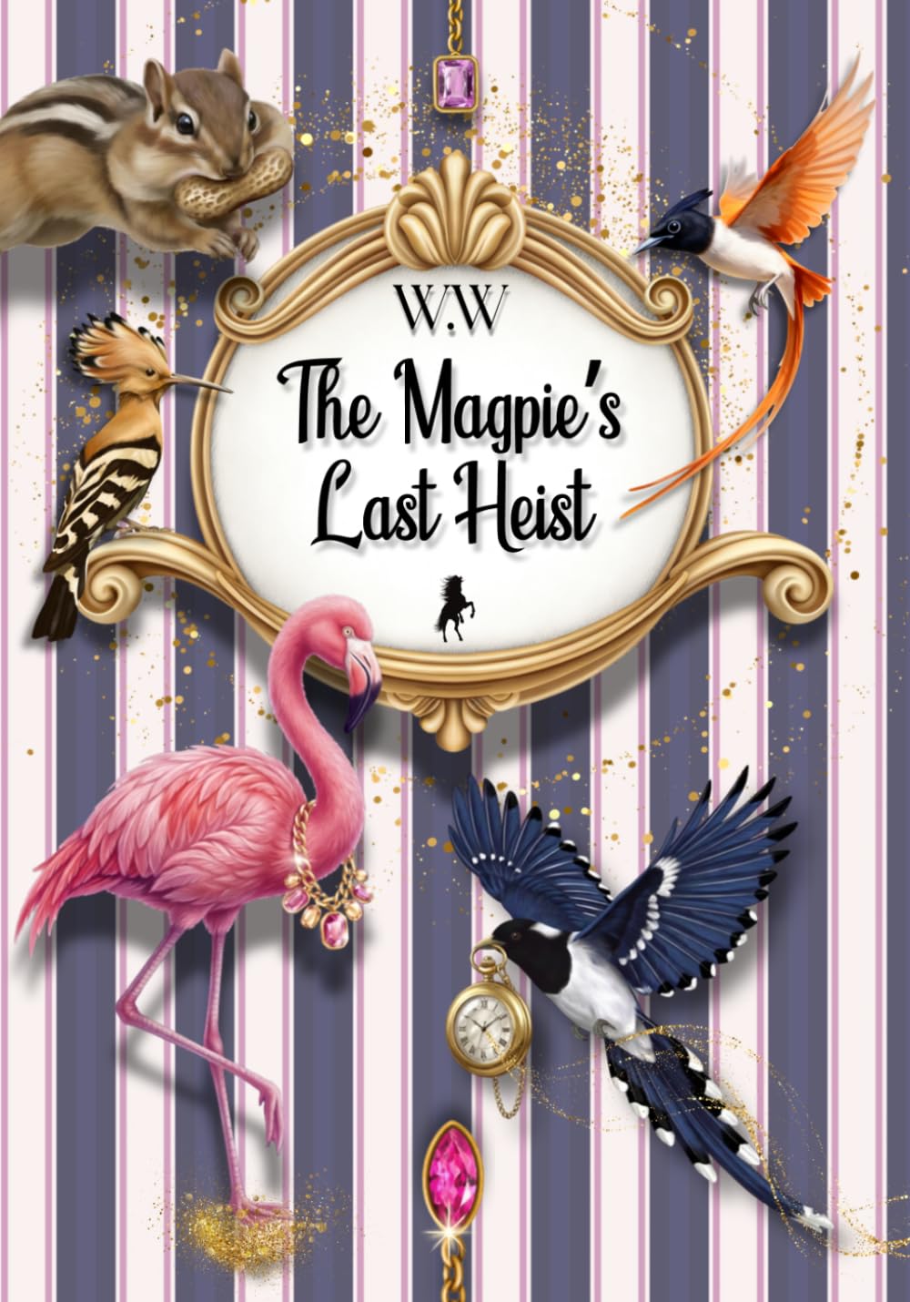 The Magpie’s Last Heist: A Woodland Animal Story About Friendship, Honesty and Adventure for Children Ages 4- 9 (Whispering Wilds Book 2)