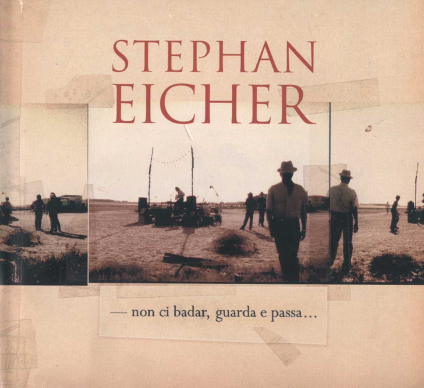 Non Ci Badar Guarda Et Passa [Audio CD] Stephan Eicher