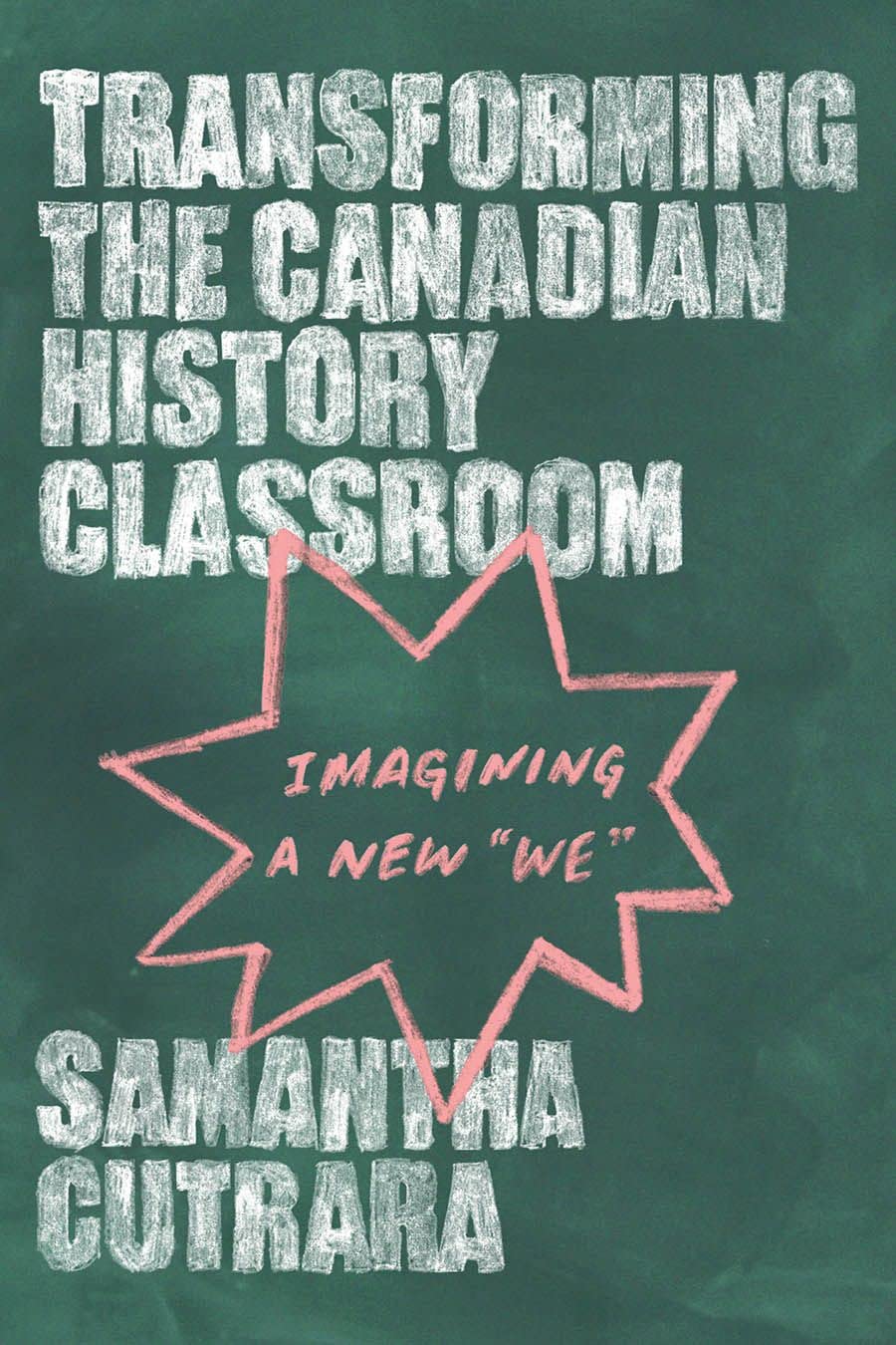 Transforming the Canadian History Classroom: Imagining a New "We"