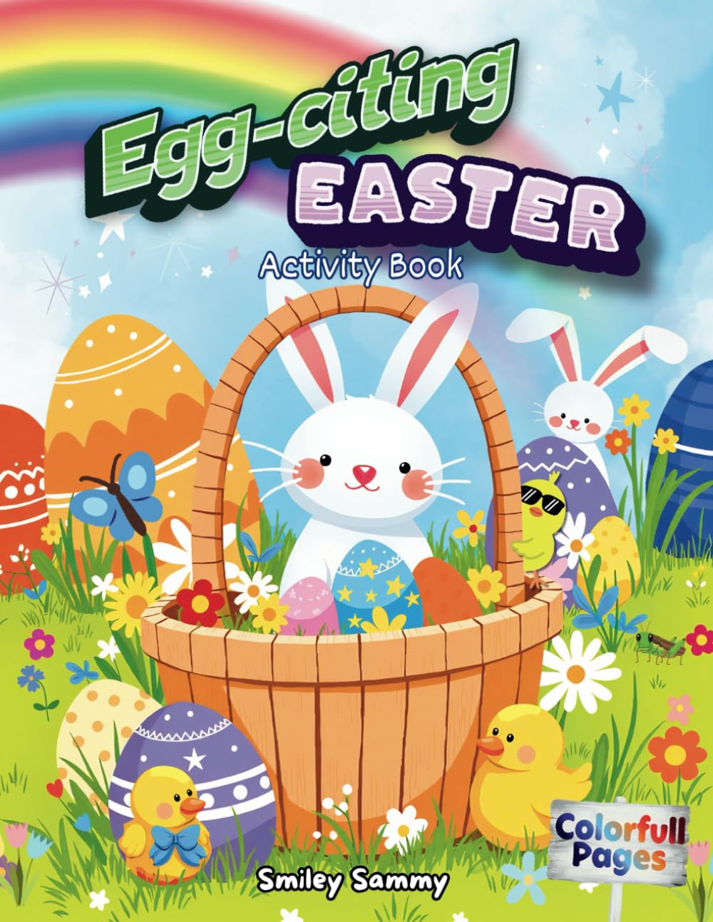 Egg-citing Easter Activity Book: Fun Colorful Easter Puzzles, Paper Cutout Crafts, Mazes, and More