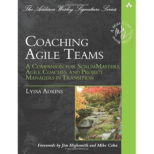 Coaching Agile Teams: A Companion for ScrumMasters, Agile Coaches, and Project Managers...