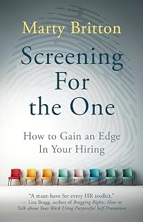 Screening for the One: How to Gain An Edge In Your Hiring