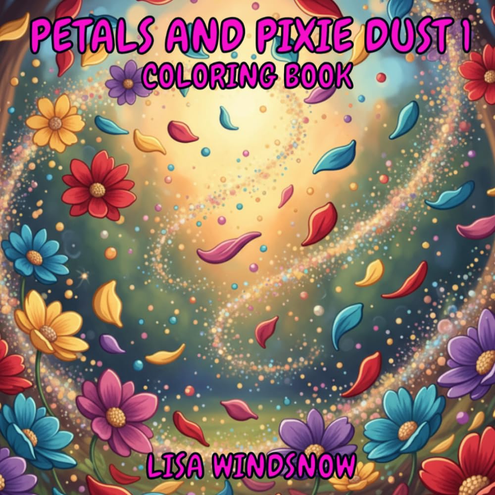 PETALS AND PIXIE DUST 1: COLORING BOOK (PETALS AND MAGIC)