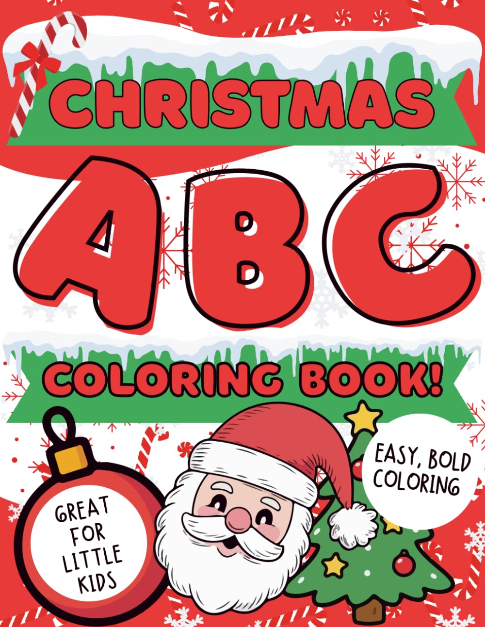 Christmas ABC Coloring Book Great For Little Kids: Christmas Themed Alphabet Pages, A-Z Big Bold Coloring Pages