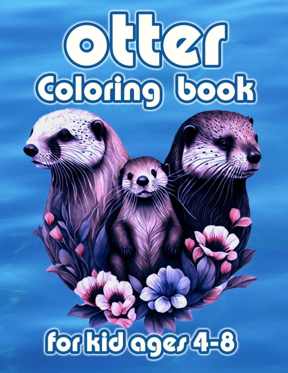 Otter coloring book for kids: A Cute and fun Coloring Book with Beautiful Otters pages for kids