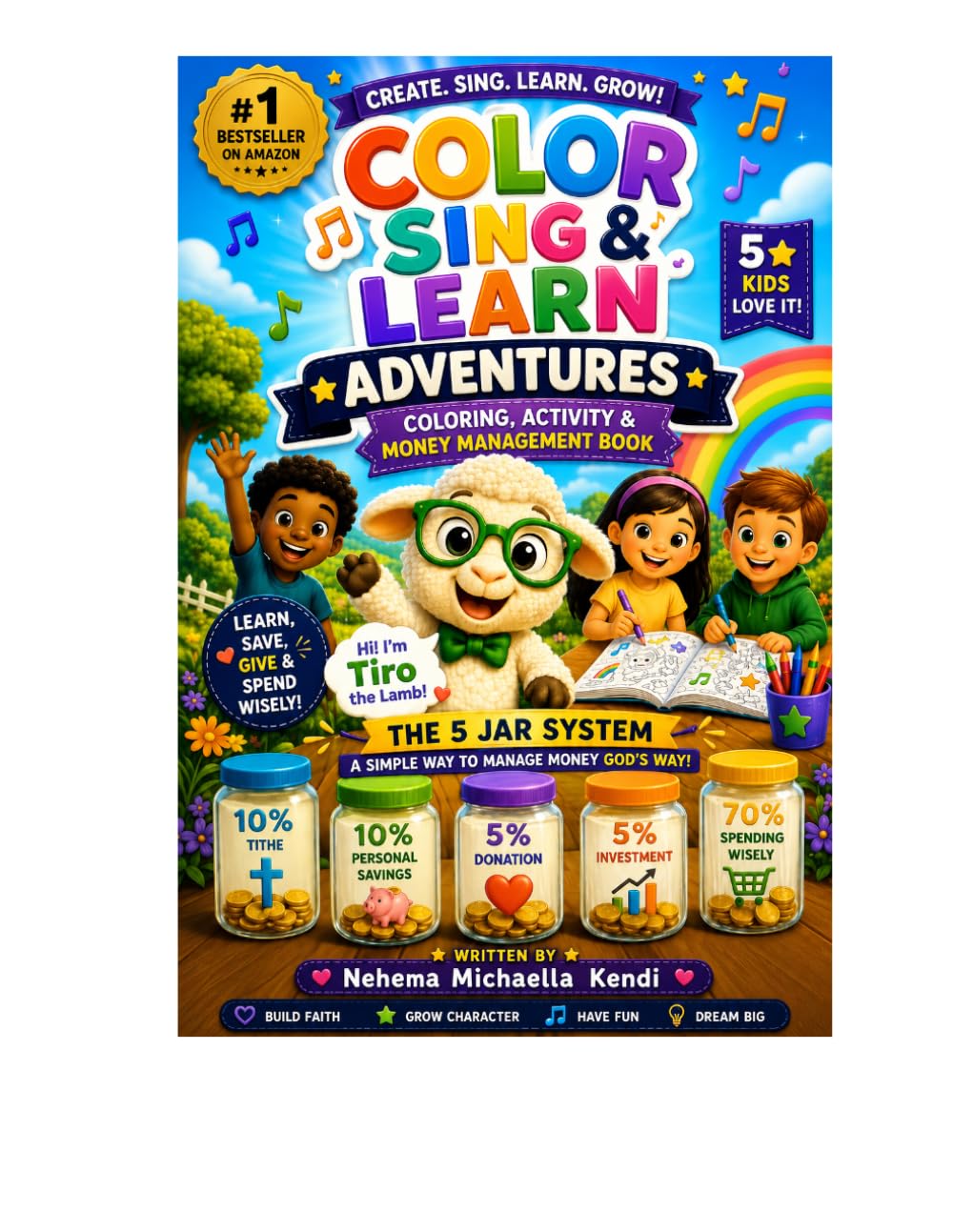 Nehema’s Color, Sing & Learn Money Adventure: A Fun Kids Activity & Coloring Book About Saving, Giving, Budgeting, Goals, Confidence & Becoming a Mini CEO