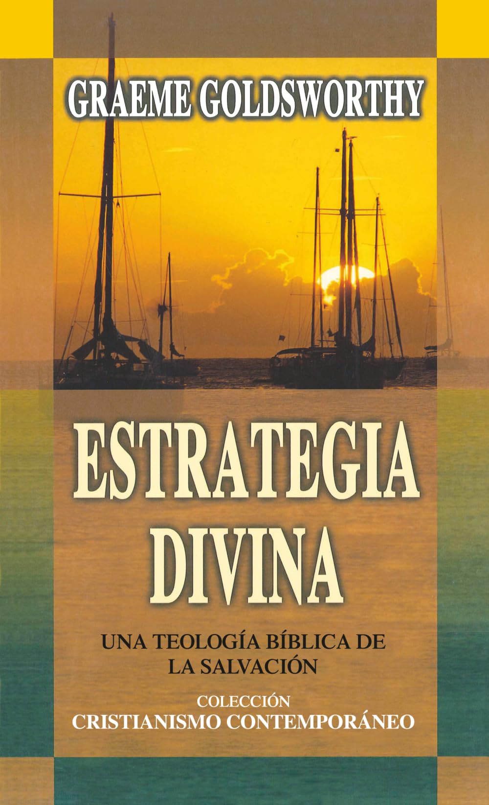 Estrategia divina: Una teología bíblica de la salvación