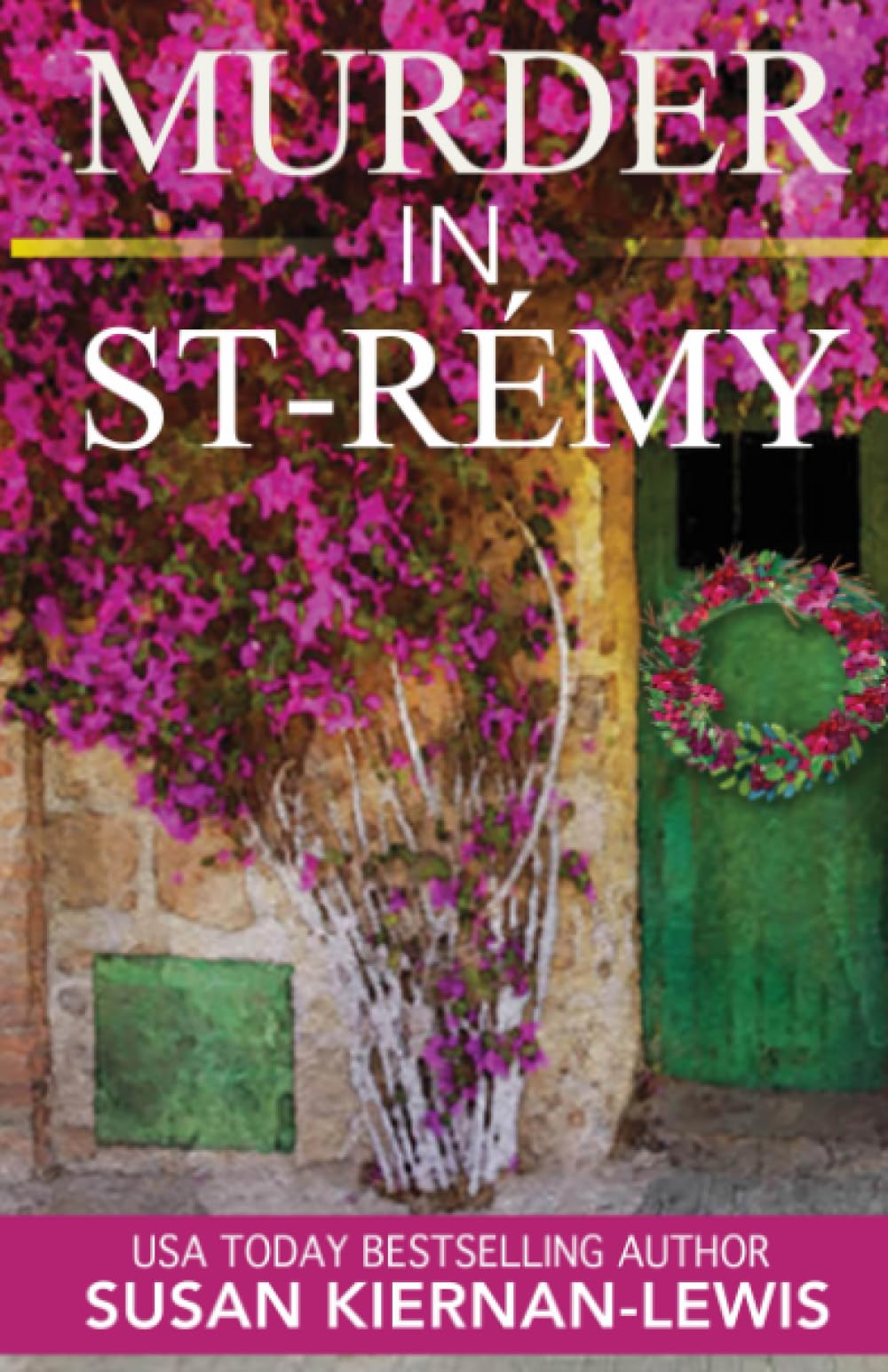Murder in Saint-Rémy: Book 15 of The Maggie Newberry Mysteries