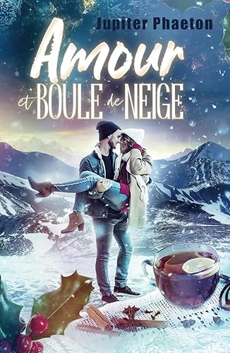 Amour et boule de neige: une comédie romantique de Noël