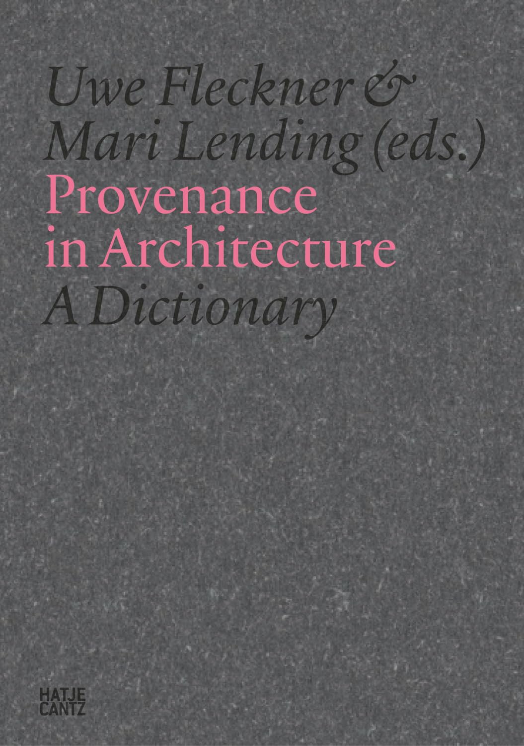 Provenance in Architecture A Dictionary (Hardback Book)