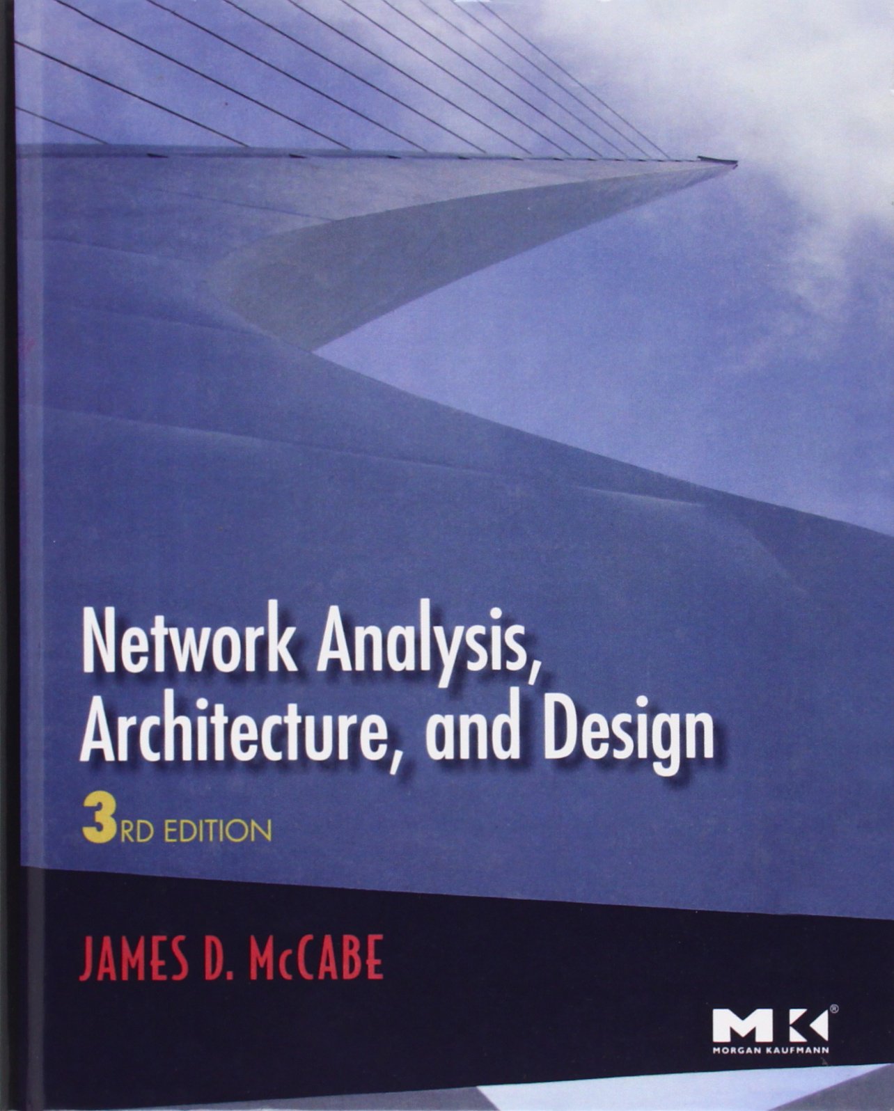 Network Analysis, Architecture, and Design (The Morgan Kaufmann