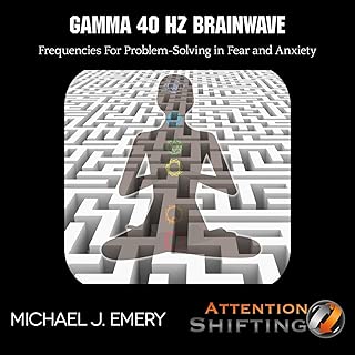 Gamma 40 Hz Brainwave Frequencies for Problem-Solving in Fear and Anxiety - coolthings.us