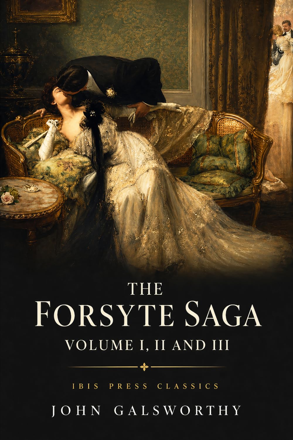 The Forsyte Saga, Volume I, II and III: The Complete Unabridged Classic
