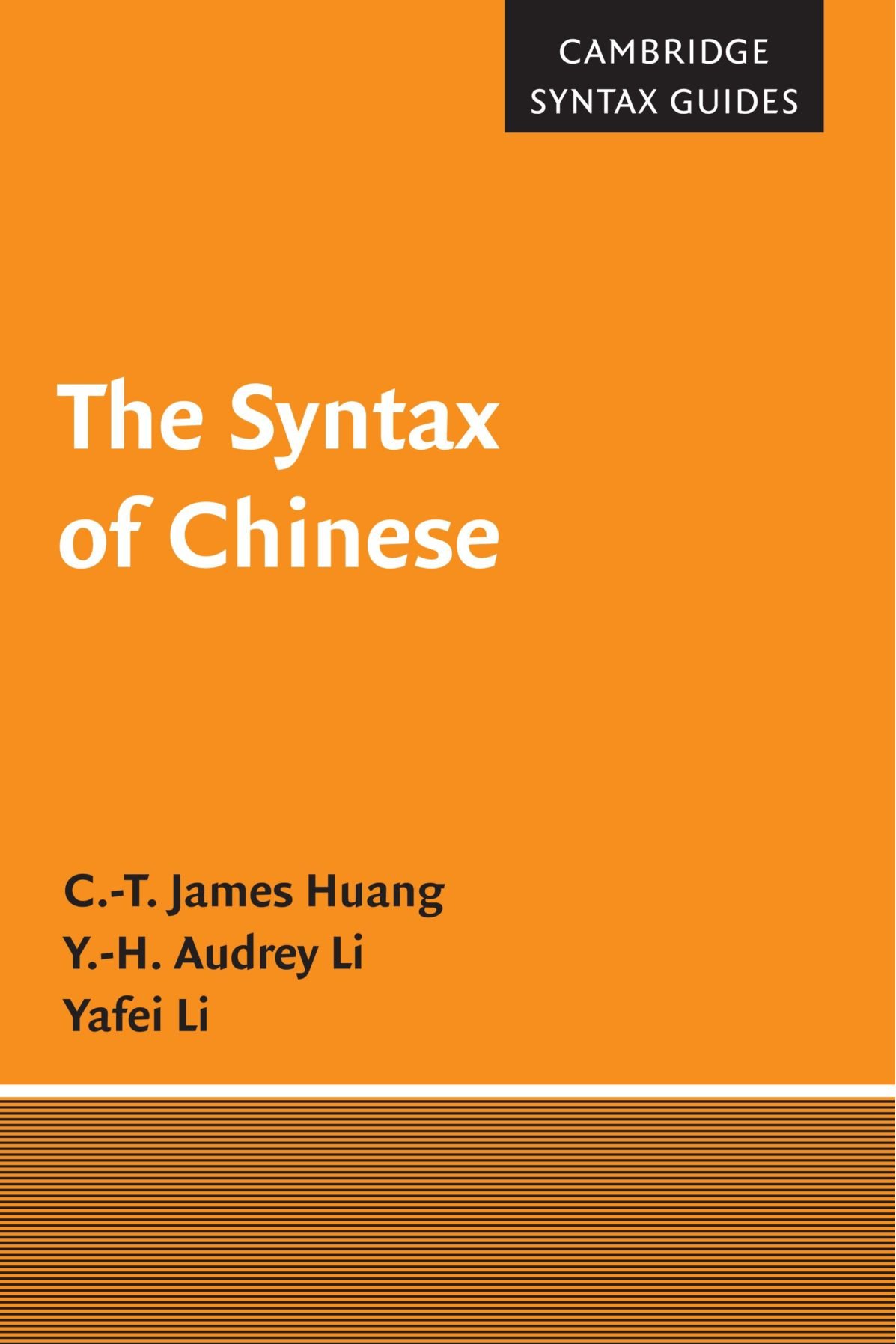 The Syntax Chinese C.-T. James Huang Y.-H… 9780521599580 Cond=LN:NSD SKU:3165625