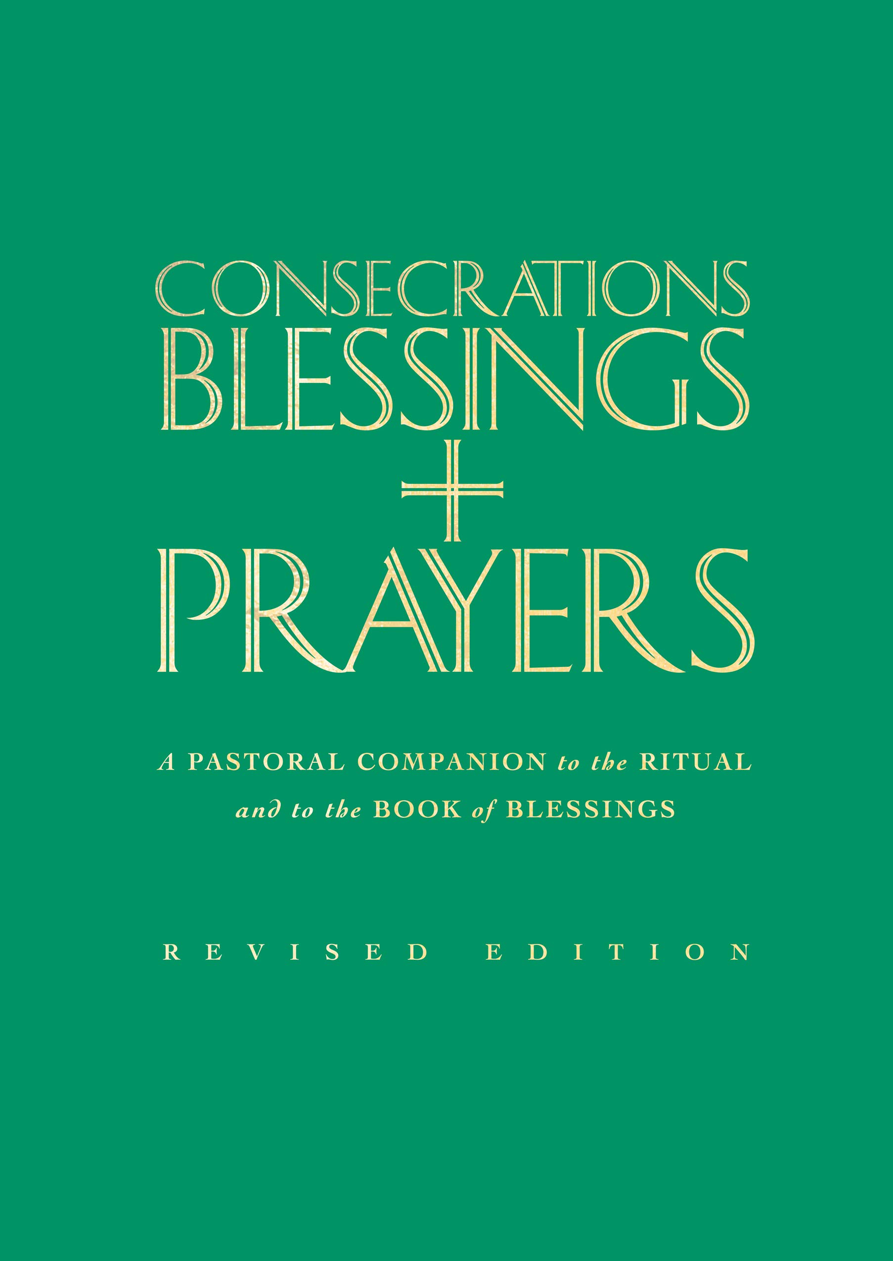Consecrations, Blessings and Prayers: New enlarged edition