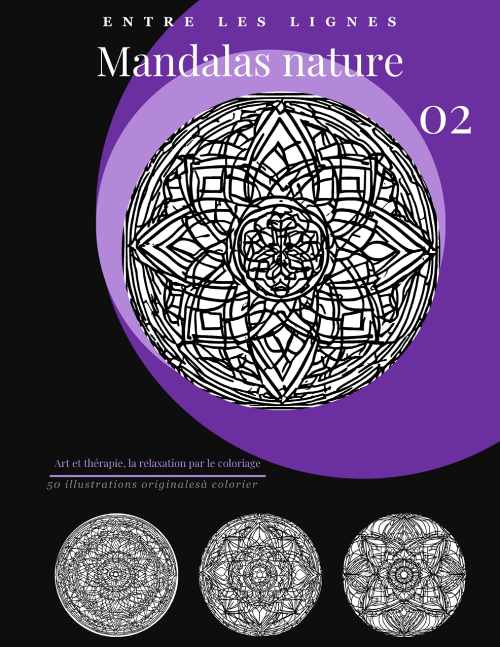 Mandalas nature: Art et thérapie, la relaxation par le coloriage