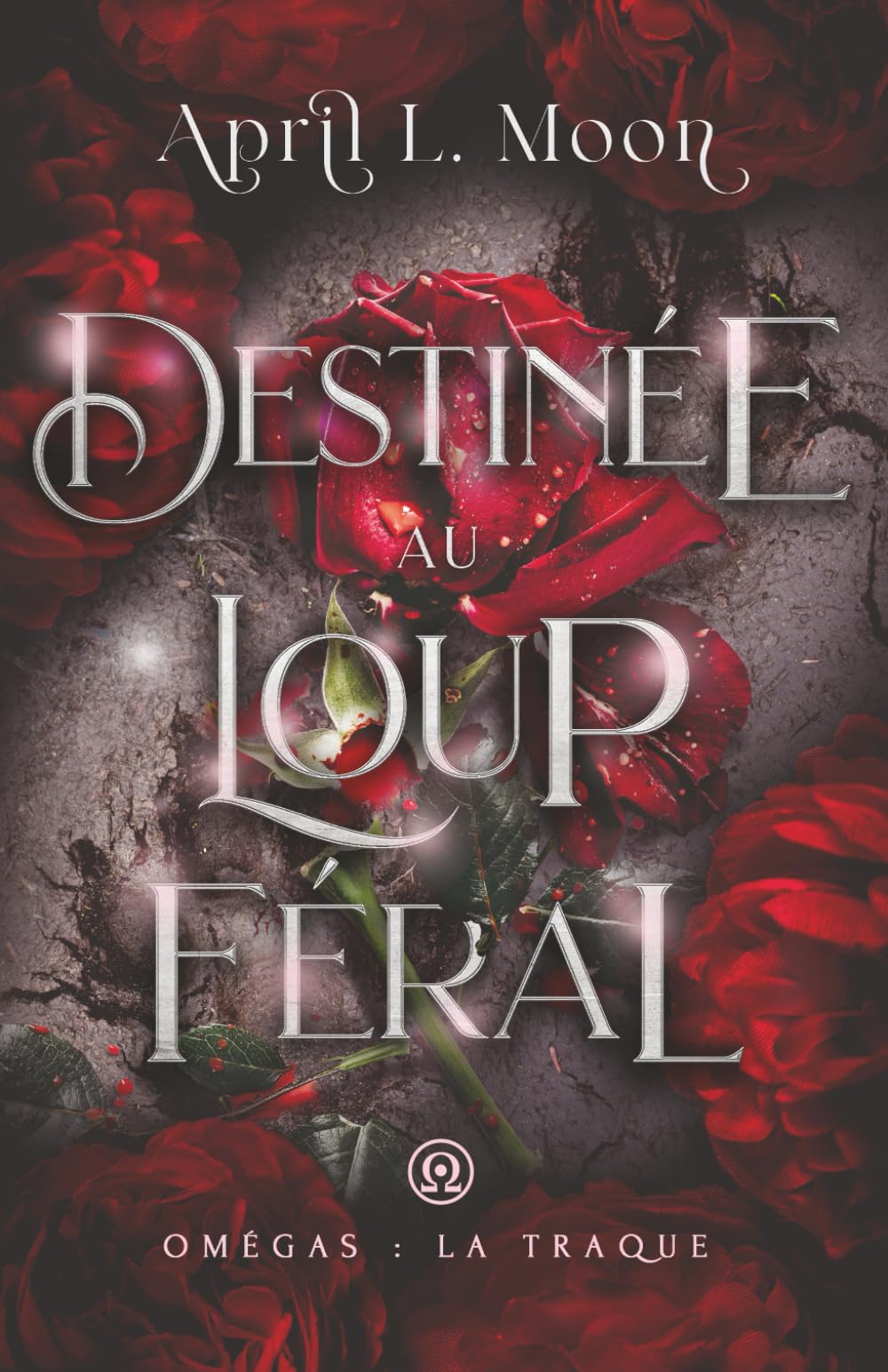 Destinée au Loup Féral: Une romance paranormale d’âmes sœurs métamorphes (Omégas : La Traque)