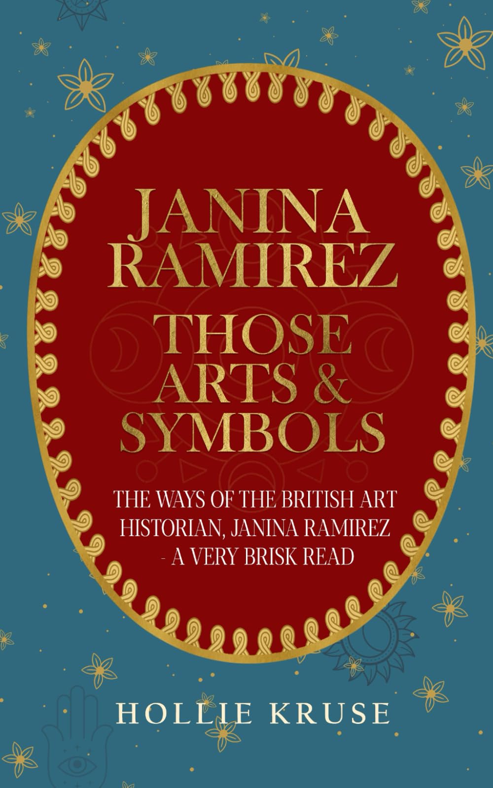 Janina Ramirez, Those Arts & Symbols: The Ways of the British Art Historian, Janina Ramirez - A Very Brisk Read