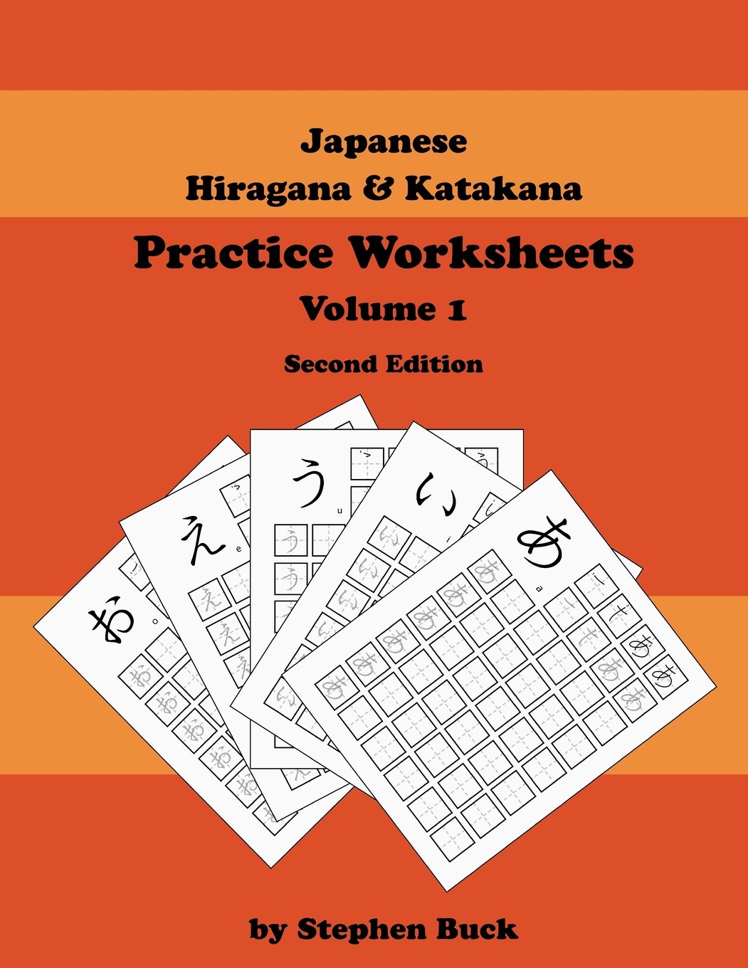 Japanese Hiragana & Katakana: Practice Worksheets: Volume 1 (Japanese Vocabulary)