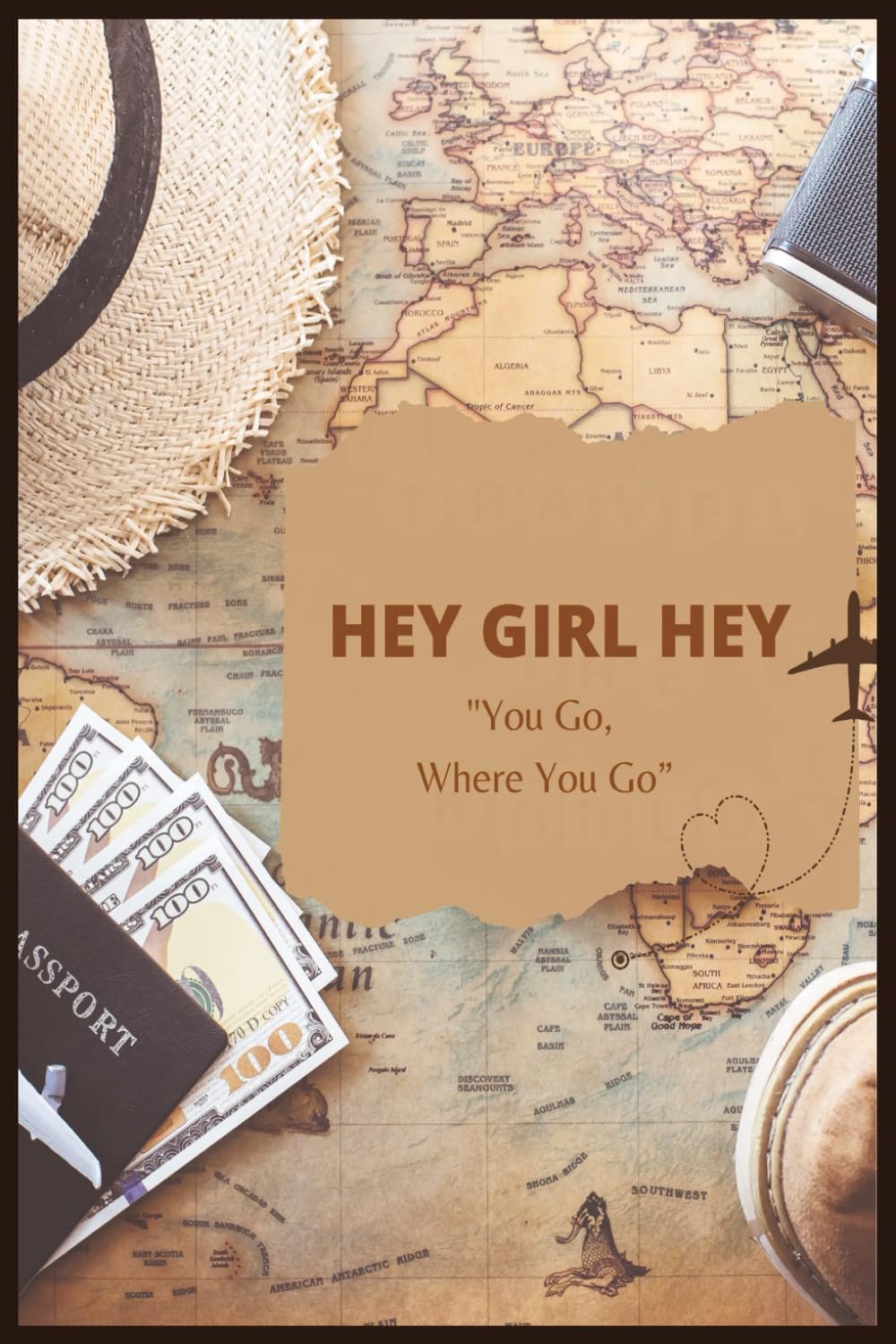 "Hey Girl Hey, You Go, Where You Go”      Paperback – September 14, 2025