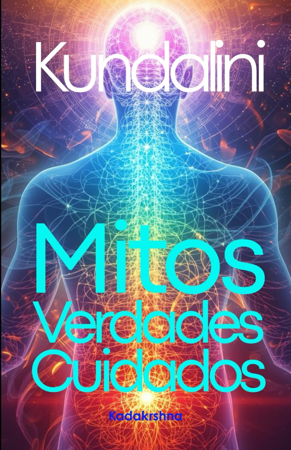 Kundalini: Mitos, Verdades y Cuidados