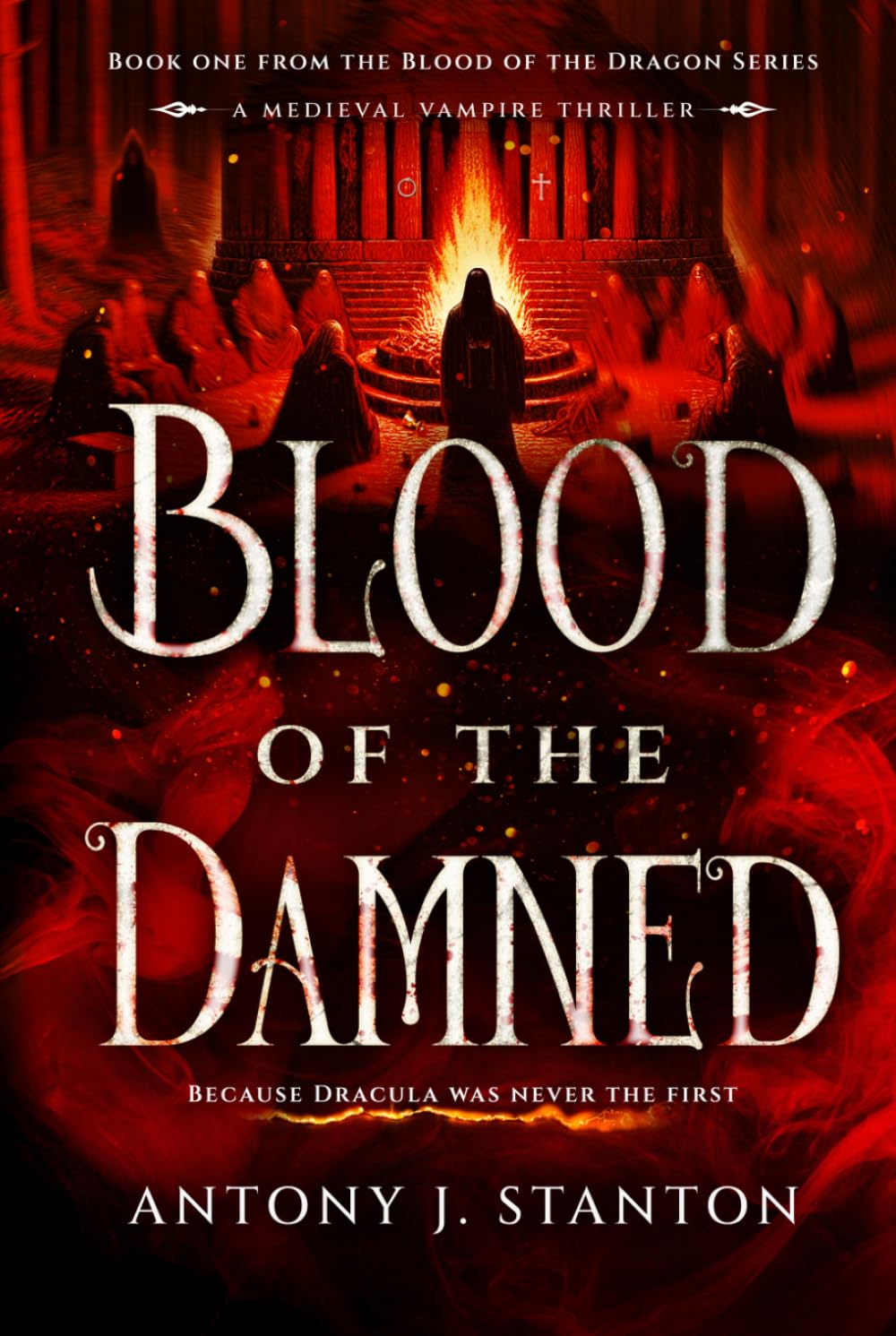 Blood of the Damned: A Medieval Vampire Thriller: 1 (Blood of the Dragon)