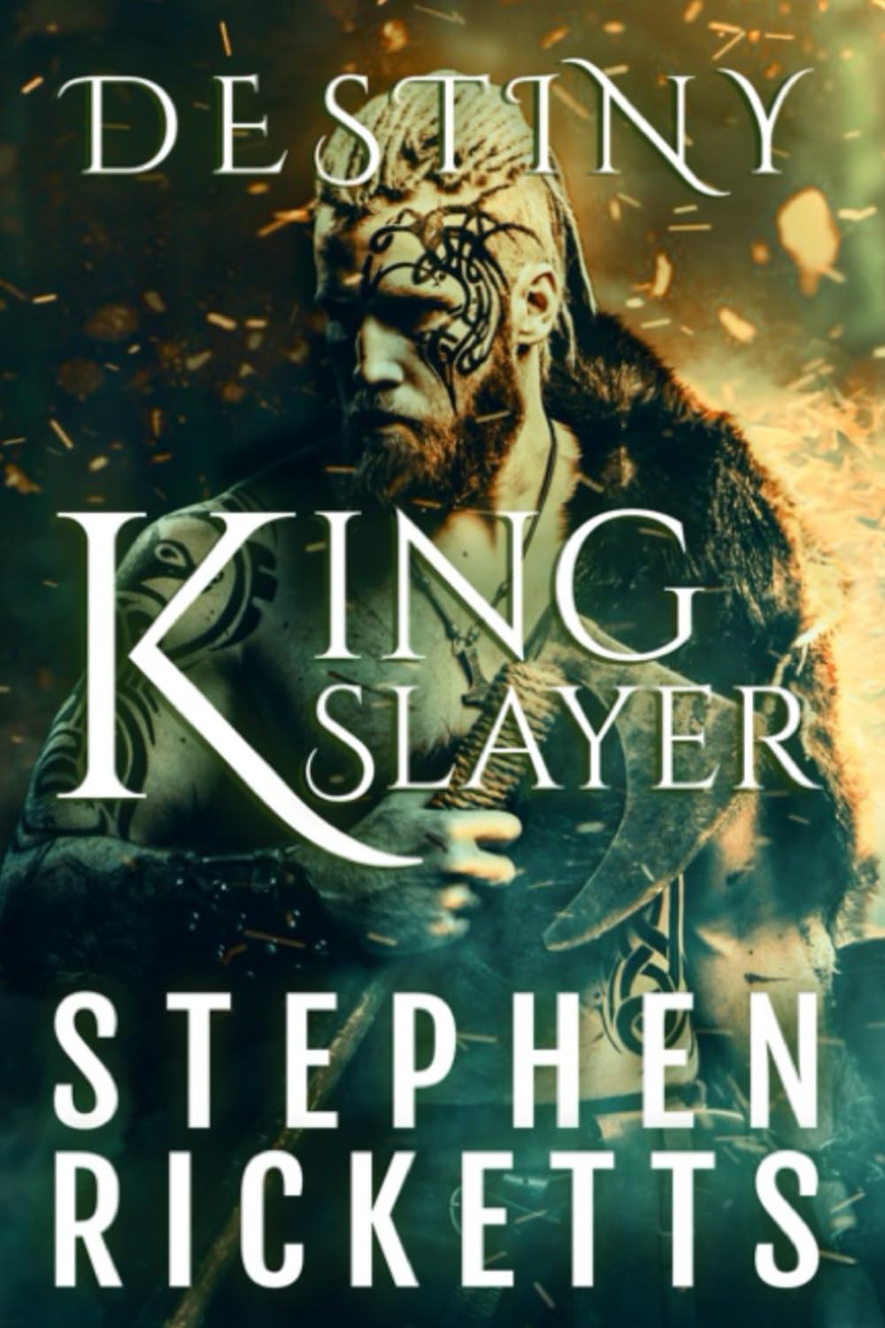 Destiny: King Slayer (The Destiny Sagas)