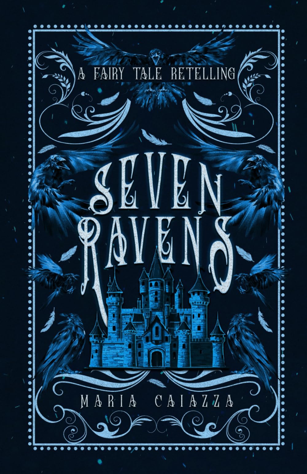 The Seven Ravens: A Fairy Tale Retelling (Modern Tales of Old)