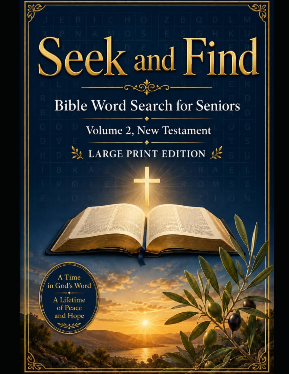 Seek and Find: Bible Word Search for Seniors: Volume 2, New Testament — 200 Large-Print Puzzles with Scripture