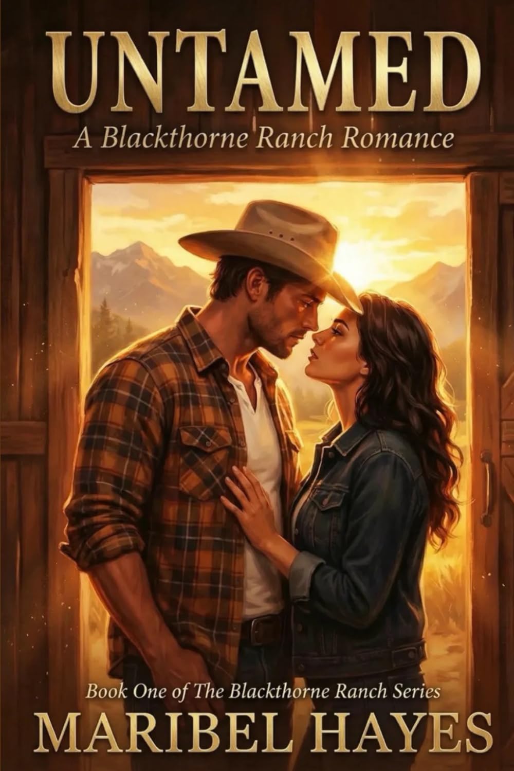 UNTAMED: A Blackthorne Ranch Romance (The Blackthorne Ranch Series)