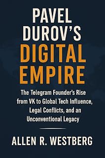 Pavel Durov's Digital Empire: The Telegram Founder’s Rise from VK to Global Tech Influence, Legal Conflicts, and an Unconventional Legacy