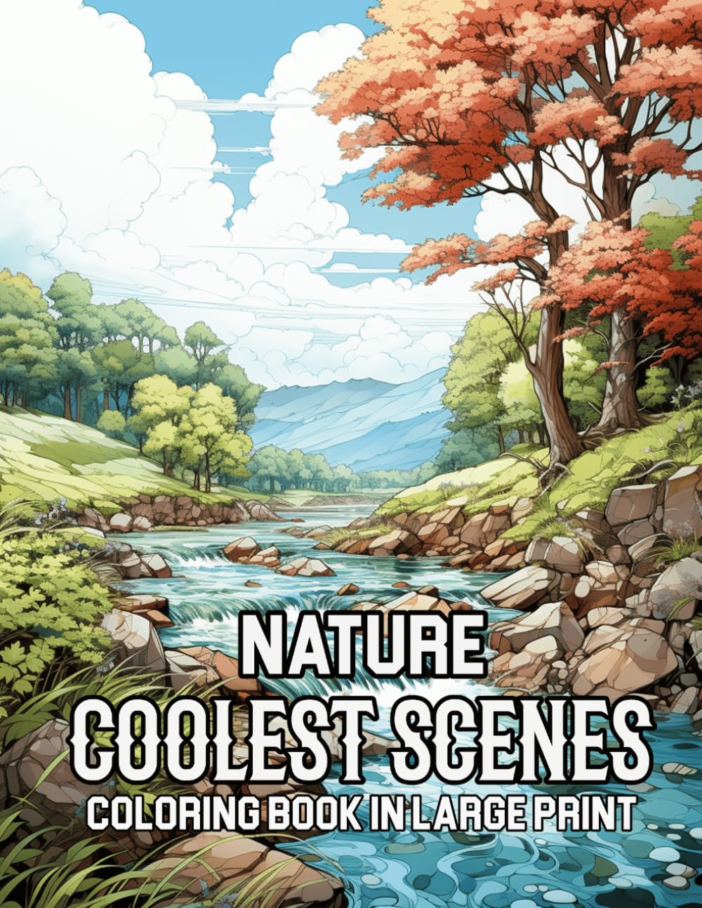 Nature Coolest Scenes Coloring Book In Large Print: This 100 Page Coloring Book Contains About 50 Pictures of The Most Beautiful Dcenery of Nature and is Perfect for Adults as a Gift.