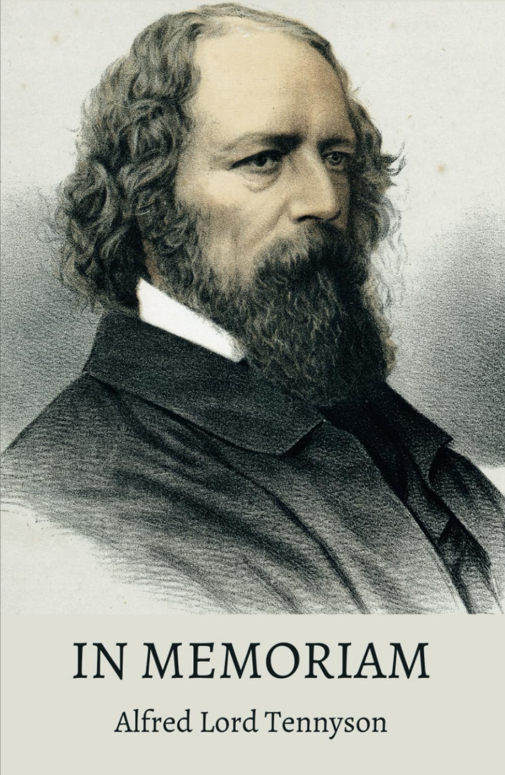 In Memoriam: An extended elegy written by the Victorian poet, Alfred, Lord Tennyson (Annotated)