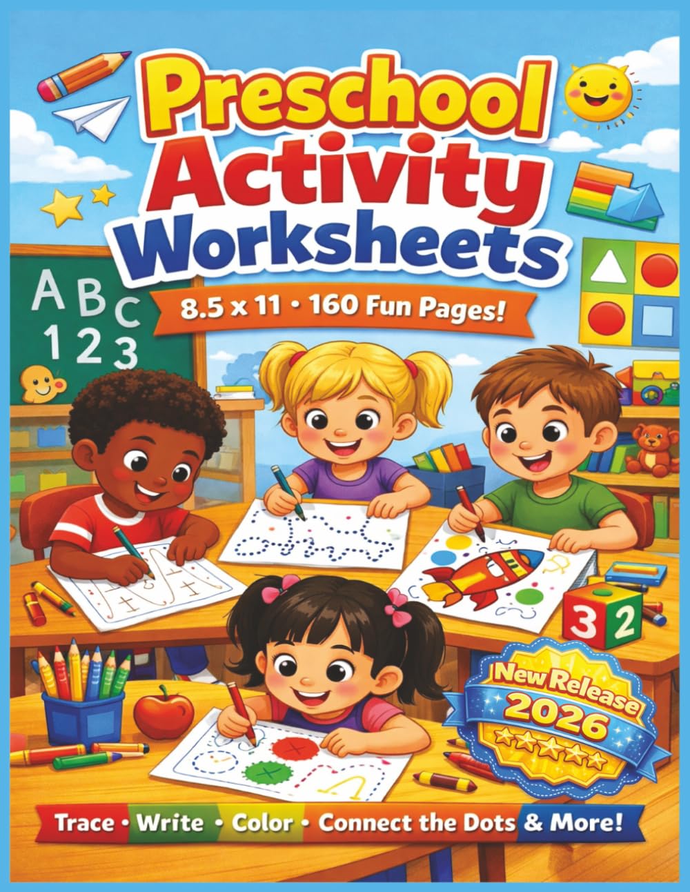 Preschool Activity Worksheets: A Fun and Engaging Learning Workbook for Preschoolers Featuring Tracing, Writing, Coloring Letter, Numbers, Shapes, and ... for Home or Classroom Learning Activity...