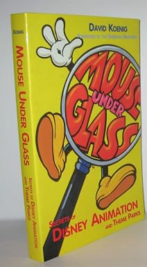 Mouse Under Glass : Secrets of Disney Animation and Theme Parks Reprint Edition-Wow! eBook