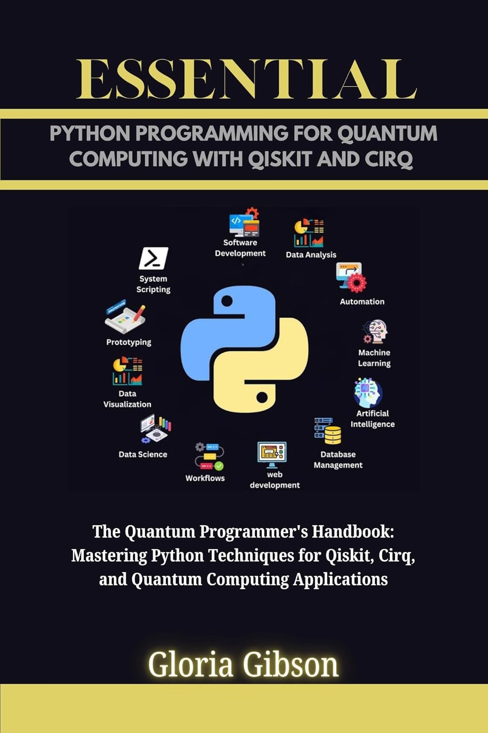 ESSENTIAL PYTHON PROGRAMMING FOR QUANTUM COMPUTING WITH QISKIT AND CIRQ ...