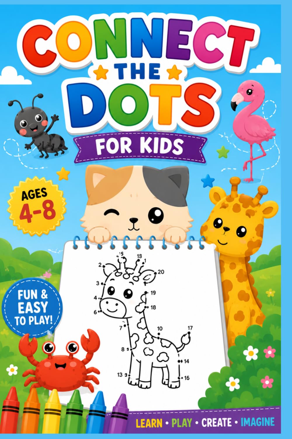 Connect the Dots for Kids: Fun & Easy Dot-to-Dot Activities for Ages 4–8 | Cute Animals, Number Puzzles, Early Learning & Coloring Fun