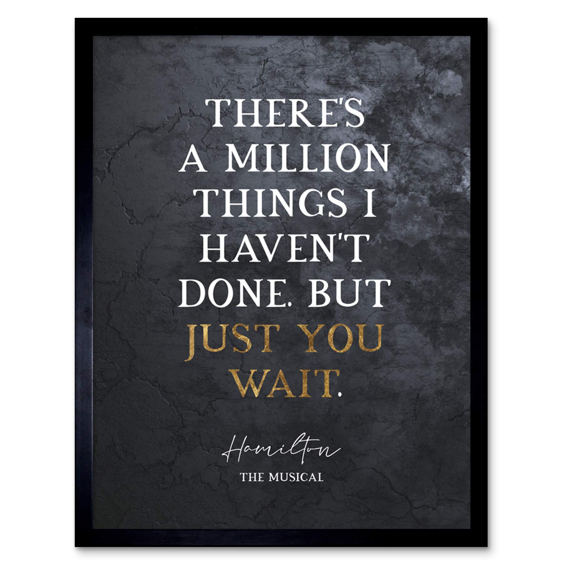 Artery8 Slate Quote Hamilton Musical Million Things Just You Wait Artwork Framed Wall Art Print 9X7 Inch