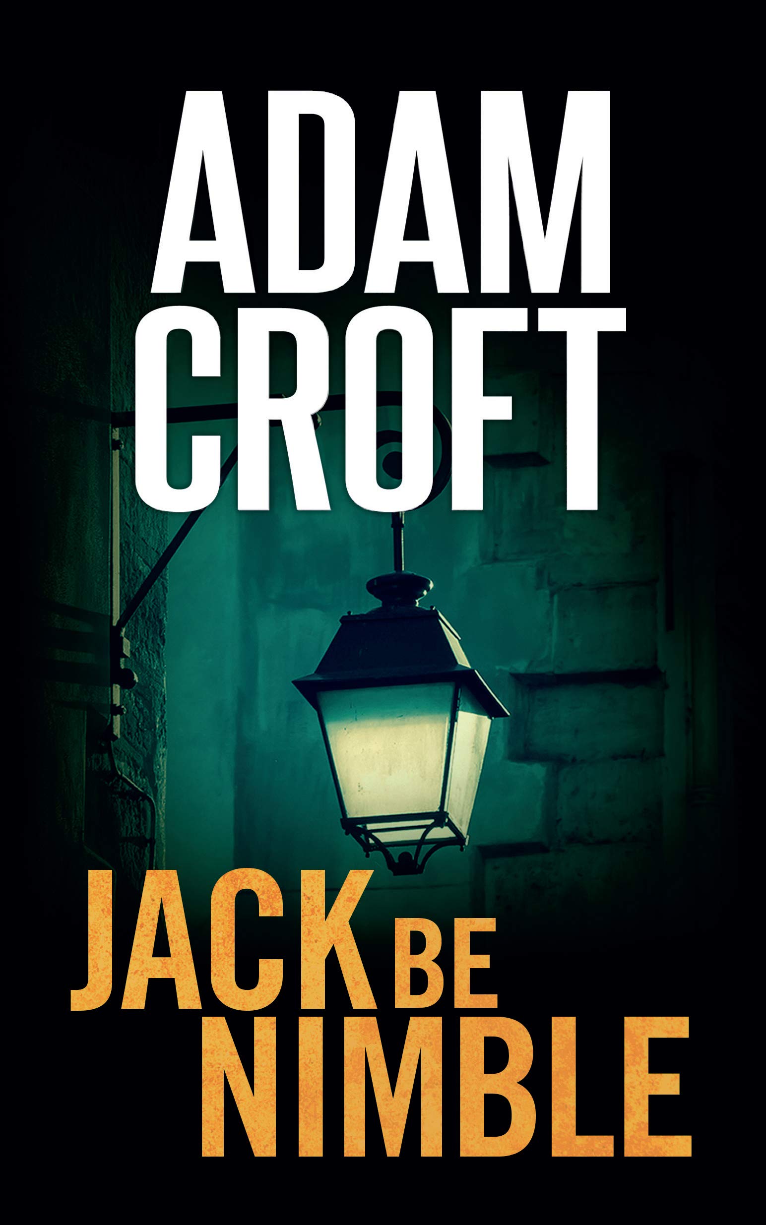 Jack Be Nimble by Adam Croft (Paperback Book)