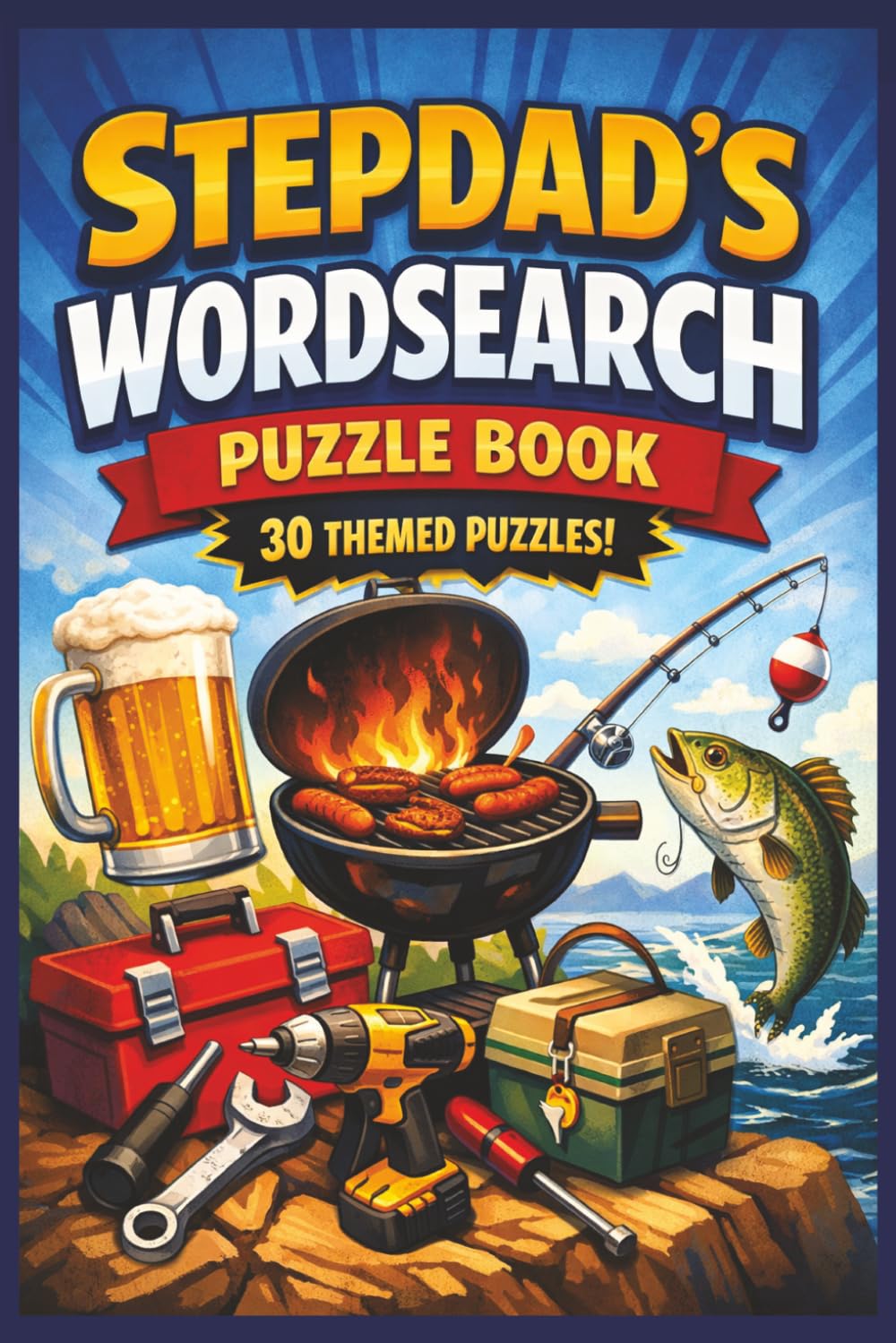 Stepdad's Wordsearch Puzzle Book: Word Search Puzzle Book for Adults – 30 Themed Puzzles for Relaxation, Brain Training & Fun | Perfect Gift for Stepdads, Father's Day, Birthday or Christmas