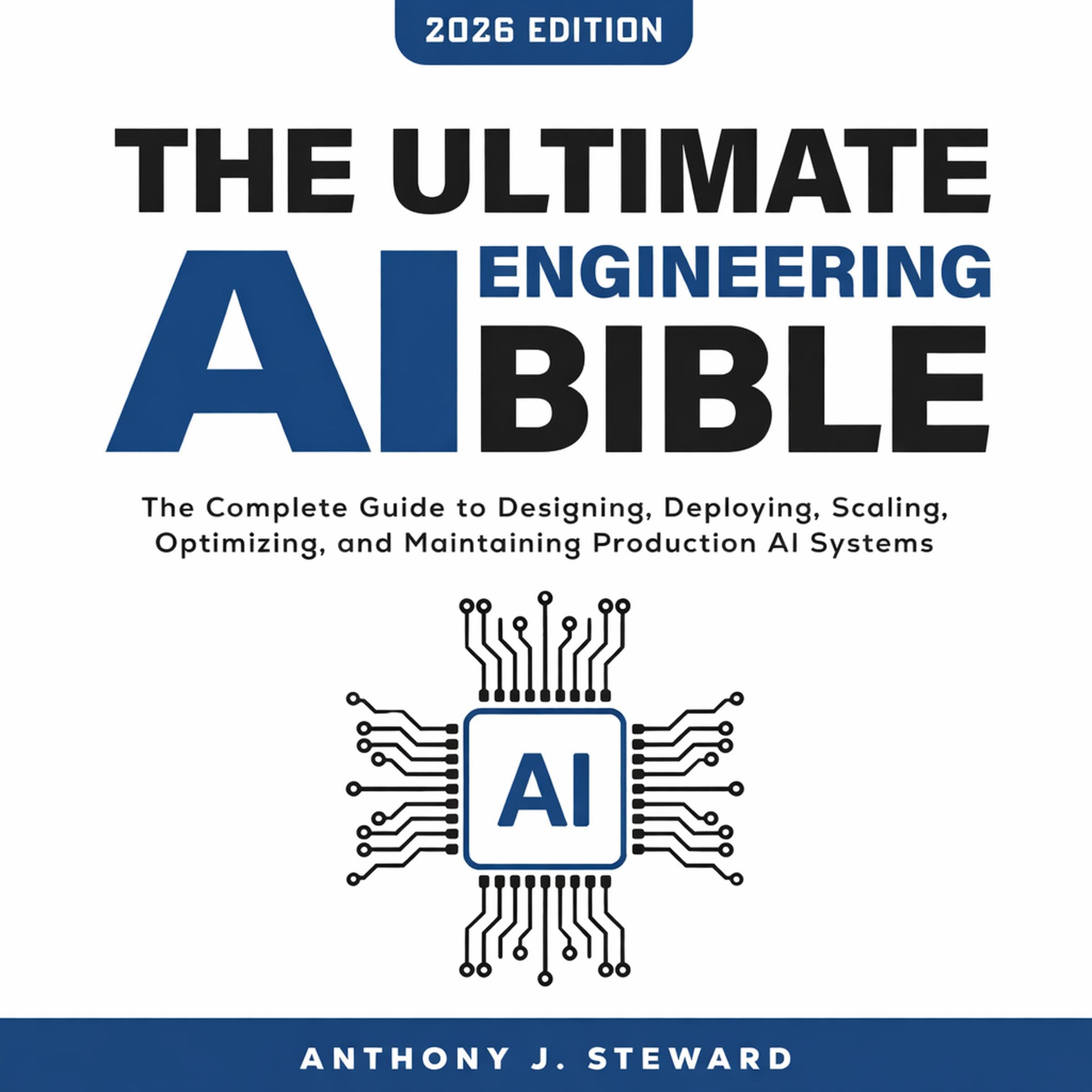 Cover art for The Ultimate AI Engineering Bible