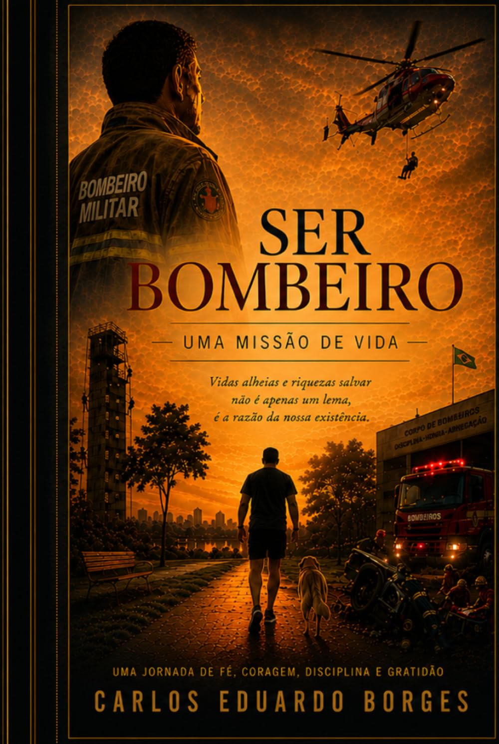SER BOMBEIRO: Uma missão de vida