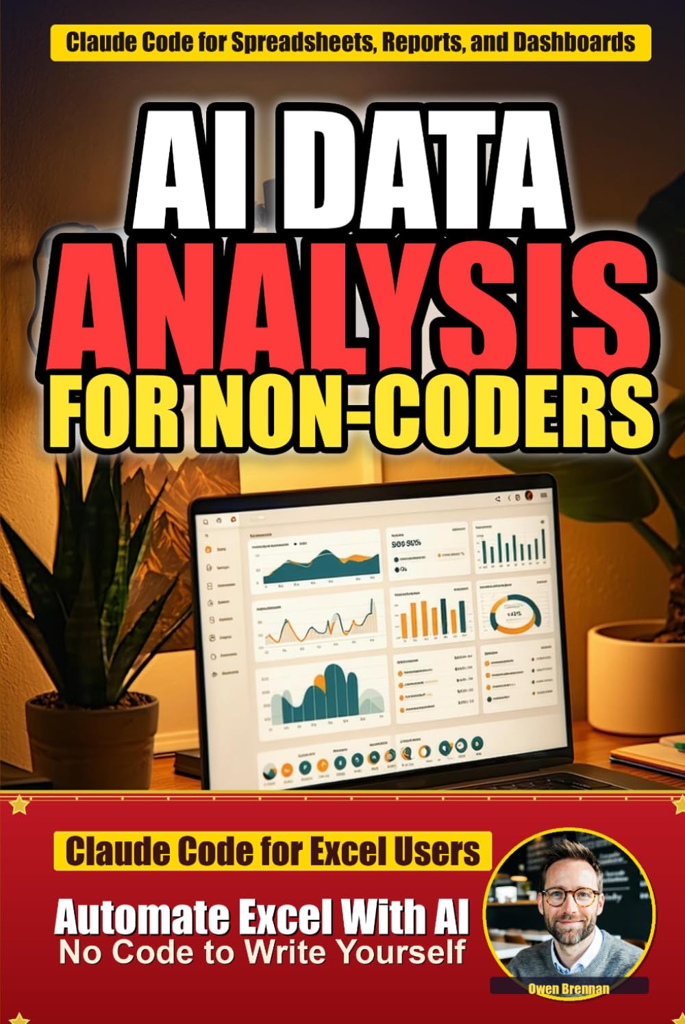 AI Data Analysis for Non-Coders: Use Claude Code to Clean Spreadsheets, Build Dashboards, and Automate Reports — The Vibe Coder's Handbook (Book 4)