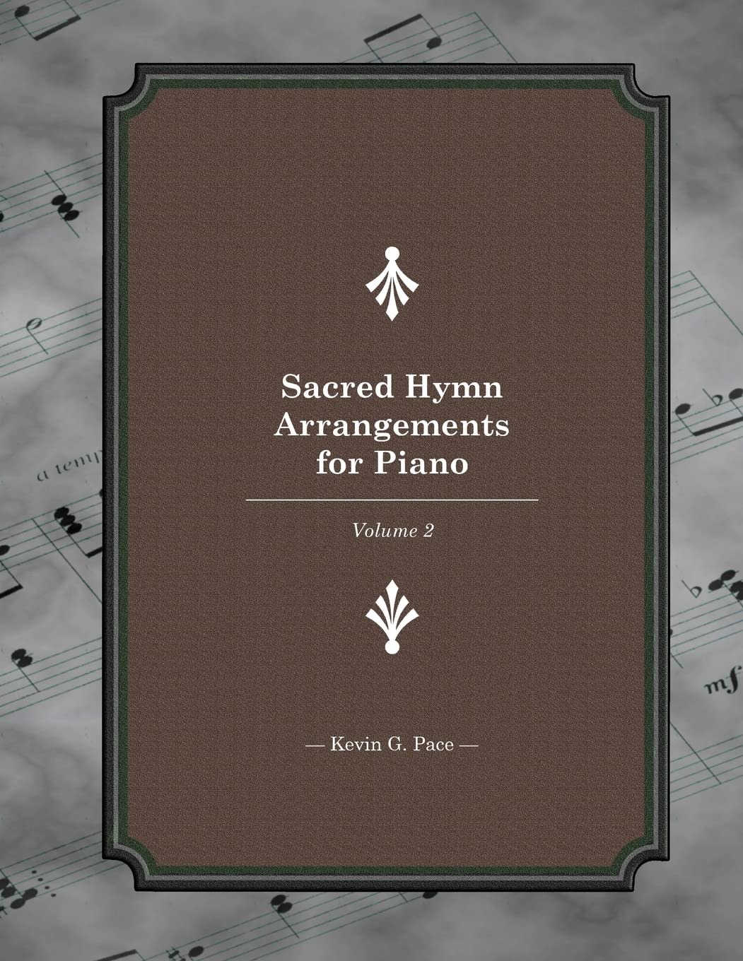 Sacred Hymn Arrangements for piano: Book 2: Volume 2