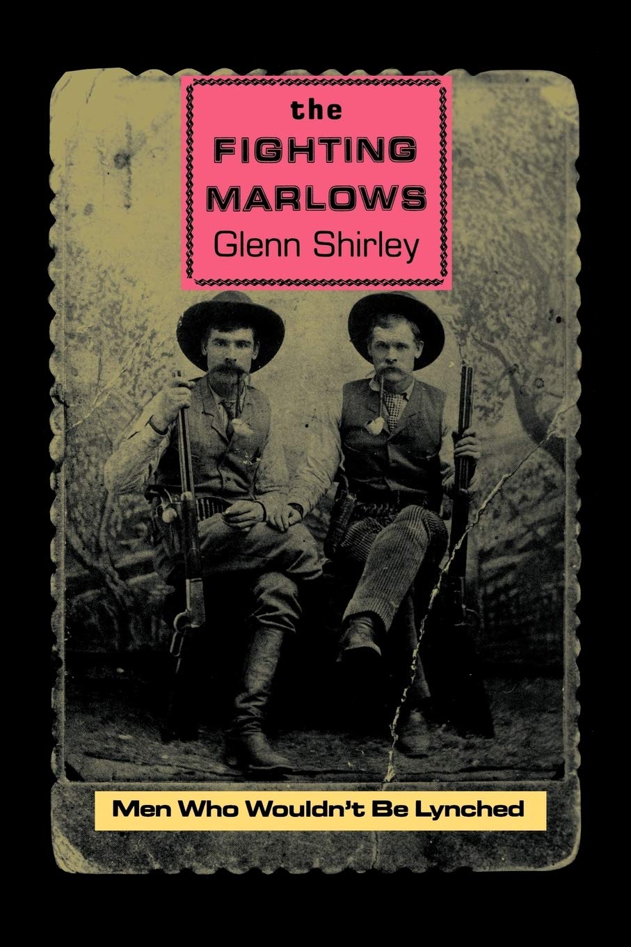 The Fighting Marlows: Men Who Wouldn't Be Lynched (Chisholm Trail Series) (Volume 12)