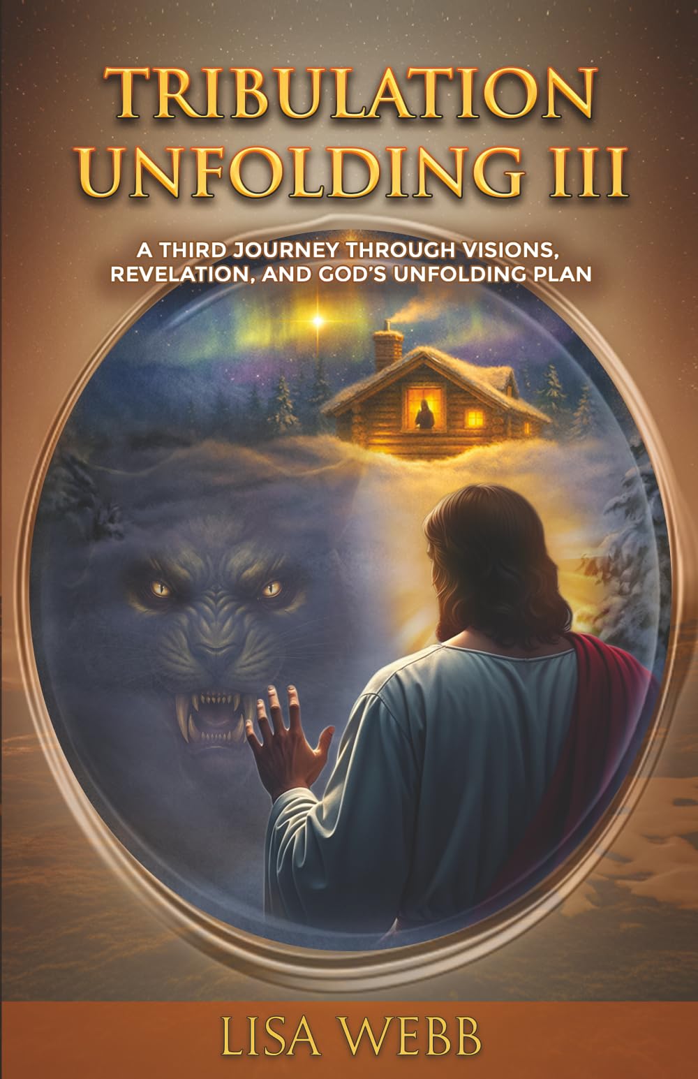 Tribulation Unfolding 3: A Third Journey Through Visions, Revelation, and God's Unfolding Plan.