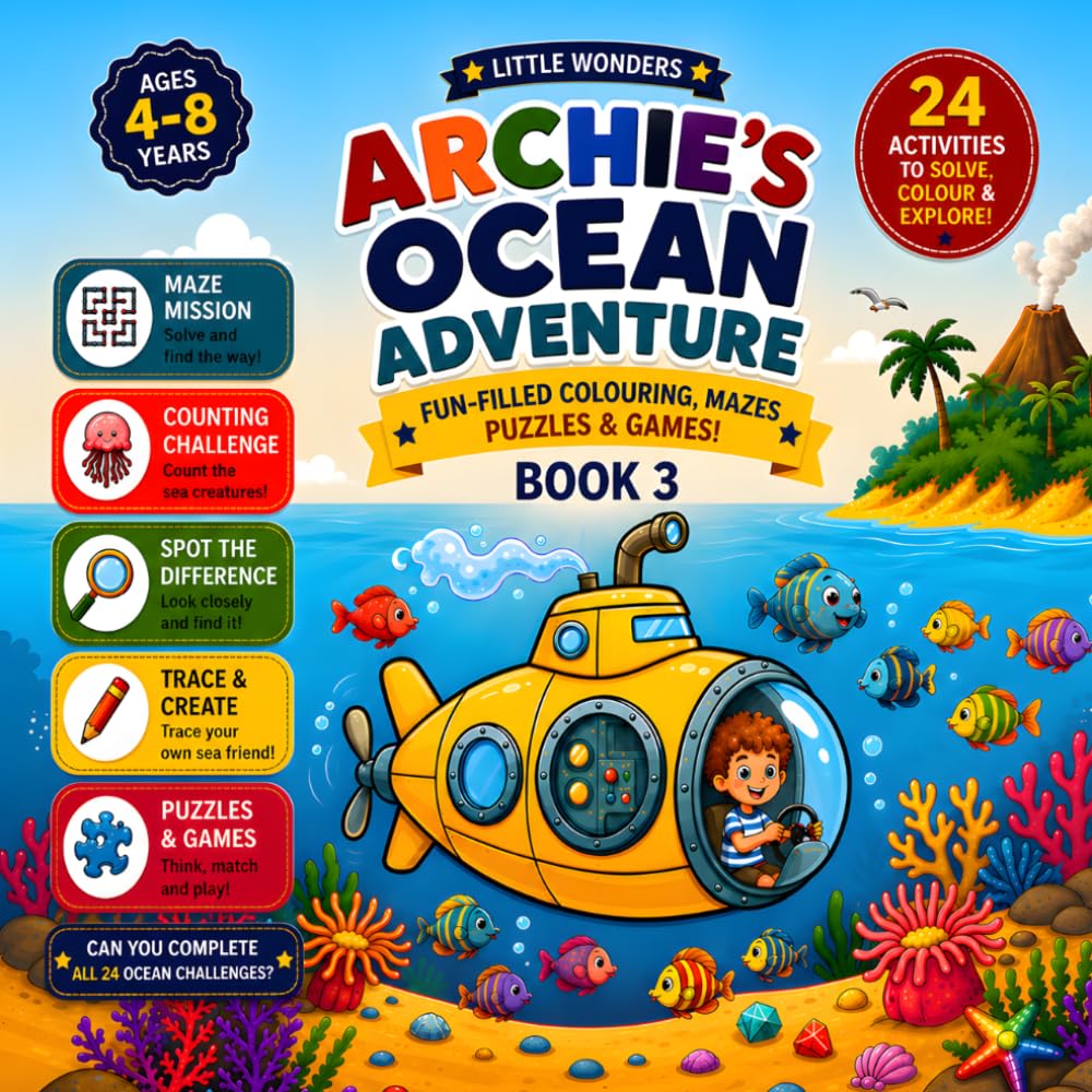 LITTLE WONDERS: ARCHIE'S OCEAN ADVENTURE PUZZLES FUN-FILLED COLOURING, & GAMES! MAZES. BOOK 3